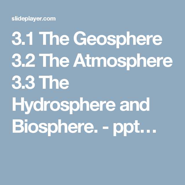 Holt Biology Cells and their Environment Skills Worksheet Answers with 3 1 the Geosphere 3 2 the atmosphere 3 3 the Hydrosphere and