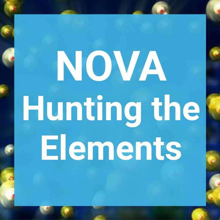 Nova Hunting the Elements Worksheet Answer Key as Well as 10 Best Nova Hunting the Elements Images On Pinterest
