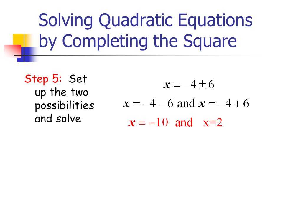 Solving Quadratic Equations by Completing the Square Worksheet Algebra 1 with solving Quadratic Equations by Pleting the Square Ppt Video