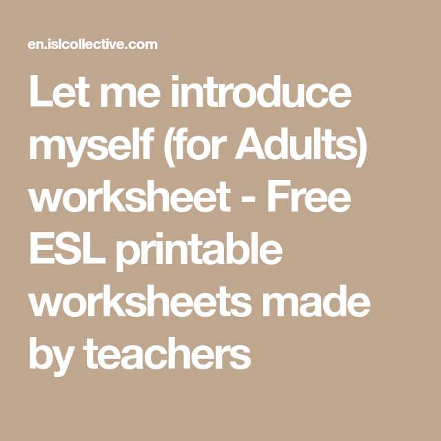 Teacher Made Worksheets as Well as Let Me Introduce Myself for Adults Worksheet Free Esl Printable