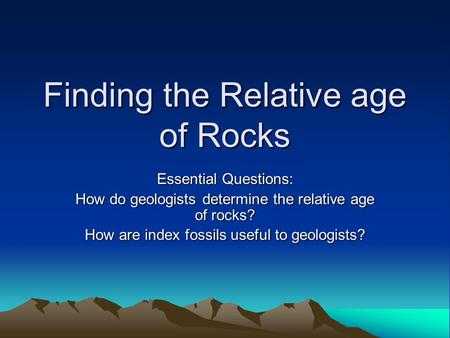The Relative Age Of Rocks Worksheet Along with Ch 13 Section 2 Relative Ages Of Rocks Ppt