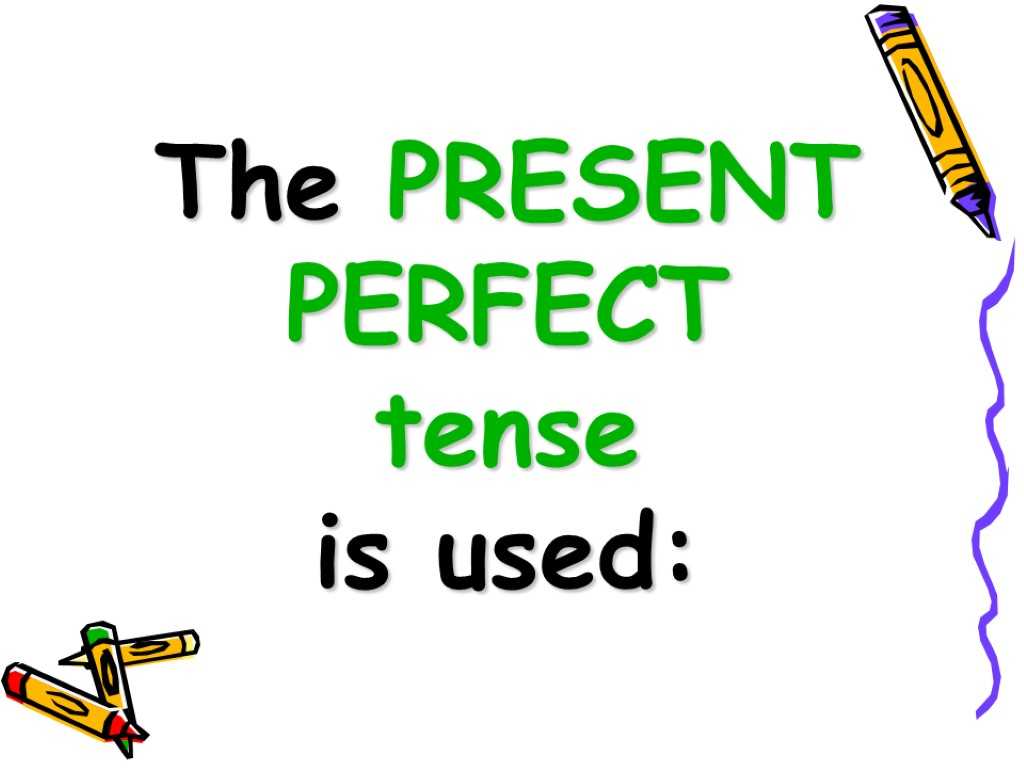 Present Perfect Tense Worksheet with Answers or the English Tenses the Present Perfect Tense Present