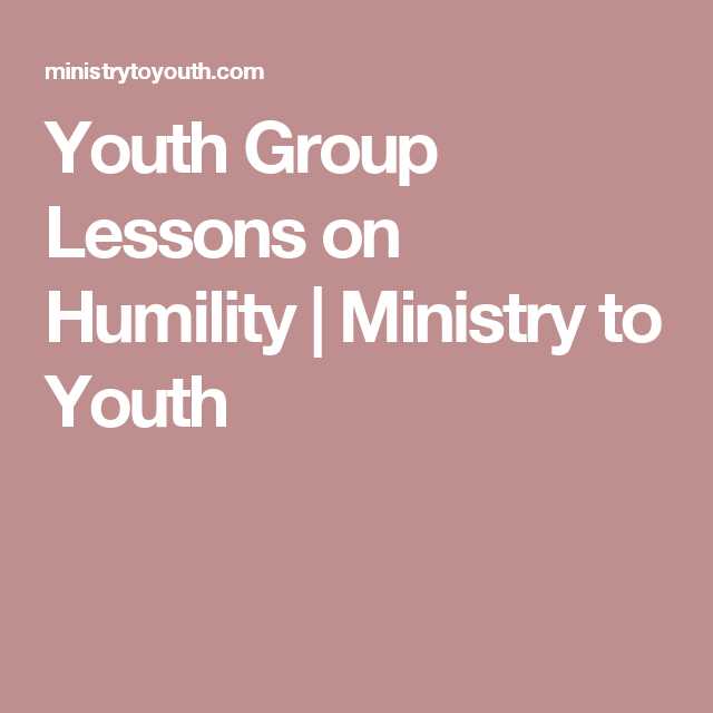 Youth Group Worksheets and Youth Group Lessons On Humility Ministry to Youth
