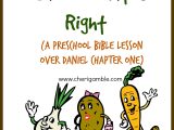Free Bible Worksheets for Kids and I Can Do What is Right A Preschool Bible Lesson Over Daniel 1
