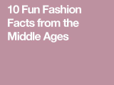 Free Ged social Studies Worksheets and 10 Fun Fashion Facts From the Middle Ages School