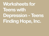 Medication Management Worksheets Activities and Worksheets for Teens with Depression Teens Finding Hope Inc