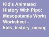 Mesopotamia Reading Comprehension Worksheets or Kid S Animated History with Pipo Mesopotamia Worksheet