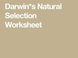 Natural Selection Worksheet Also Darwin S Natural Selection Worksheet School Pinterest