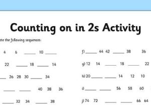 Number Sequence Worksheets with Counting In 2s Worksheet Counting Worksheet 2 Numbers Math