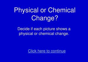 Physical and Chemical Properties and Changes Worksheet together with Ppt Physical or Chemical Change Powerpoint Presentation