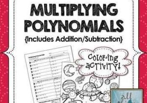 Polynomials Worksheet Pdf with Multiplying Polynomials Foil Coloring Activity