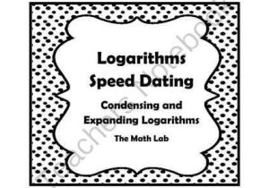 Properties Of Logarithms Worksheet and Logarithm Properties Speed Dating Activity Condensing and