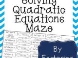 Quadratic Equation Worksheet or solving Quadratic Equations by Factoring Maze