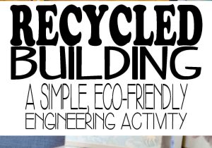 Recycling Worksheets for Kids Also Recycled Building Stem Activity Busy toddler