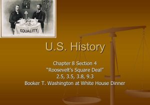 Teddy Roosevelt Square Deal Worksheet and U S History Chapter 8 Section 4 “roosevelt S Square Deal” Ppt