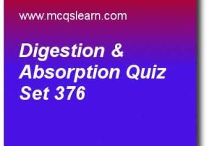 The Absorption Of Chlorophyll Worksheet Answers together with Digestion & Absorption Quizzes College Biology Quiz 376 Questions