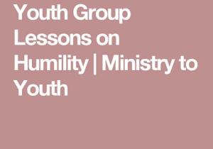 Youth Ministry Budget Worksheet Also Youth Group Lessons On Humility Ministry to Youth